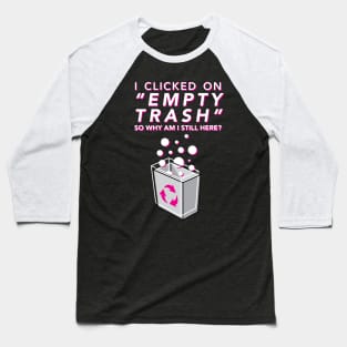 Empty Trash Baseball T-Shirt